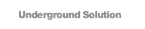 Underground Solution